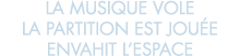 la musique vole la partition est jou e envahit l espace