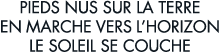 pieds nus sur la terre en marche vers l horizon le soleil se couche