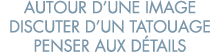 autour d une image discuter d un tatouage penser aux d tails 