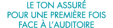 le ton assur  pour une premi re fois face   l auditoire 
