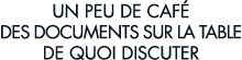 un peu de caf  des documents sur la table de quoi discuter 