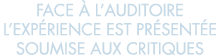 face   l auditoire l exp rience est pr sent e soumise aux critiques