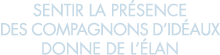 sentir la pr sence des compagnons d id aux donne de l  lan 