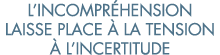 l incompr hension laisse place   la tension   l incertitude