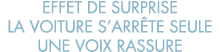 effet de surprise la voiture s arr te seule une voix rassure