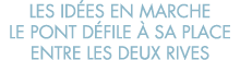 les id es en marche le pont d file   sa place entre les deux rives