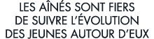 les a n s sont fiers de suivre l  volution des jeunes autour d eux 