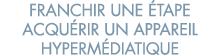 franchir une  tape acqu rir un appareil hyperm diatique 