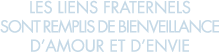 les liens fraternels sont remplis de bienveillance d amour et d envie 