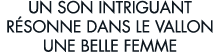 un son intriguant r sonne dans le vallon une belle femme 