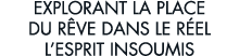 explorant la place du r ve dans le r el l esprit insoumis