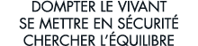 dompter le vivant se mettre en s curit  chercher l  quilibre