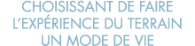 choisissant de faire l exp rience du terrain un mode de vie