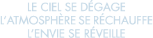 le ciel se d gage l atmosph re se r chauffe l envie se r veille 