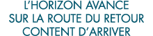 l horizon avance sur la route du retour content d arriver 
