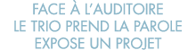 face   l auditoire le trio prend la parole expose un projet