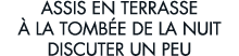 assis en terrasse   la tomb e de la nuit discuter un peu 