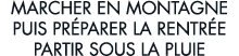 marcher en montagne puis pr parer la rentr e partir sous la pluie 
