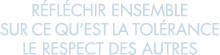 r fl chir ensemble sur ce qu est la tol rance le respect des autres 