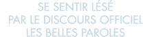 se sentir l s  par le discours officiel les belles paroles 