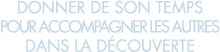 donner de son temps pour accompagner les autres dans la d couverte 
