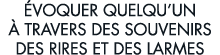  voquer quelqu un   travers des souvenirs des rires et des larmes 