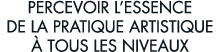 percevoir l essence de la pratique artistique   tous les niveaux