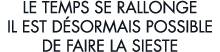 le temps se rallonge il est d sormais possible de faire la sieste 