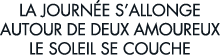 la journ e s allonge autour de deux amoureux le soleil se couche 
