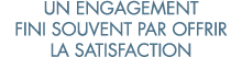 un engagement fini souvent par offrir la satisfaction