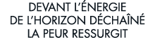 devant l  nergie de l horizon d cha n  la peur ressurgit