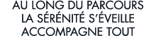 au long du parcours la s r nit  s  veille accompagne tout