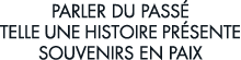 parler du pass  telle une histoire pr sente souvenirs en paix