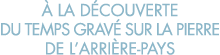   la d couverte du temps grav  sur la pierre de l arri re-pays