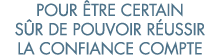 pour  tre certain s r de pouvoir r ussir la confiance compte 