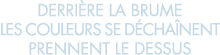 derri re la brume les couleurs se d cha nent prennent le dessus 