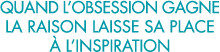 quand l obsession gagne la raison laisse sa place   l inspiration 