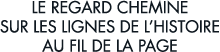 le regard chemine sur les lignes de l histoire au fil de la page