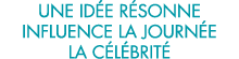 une id e r sonne influence la journ e la c l brit  