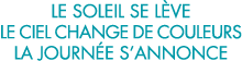 le soleil se l ve le ciel change de couleurs la journ e s annonce 