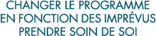 changer le programme en fonction des impr vus prendre soin de soi 