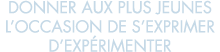 donner aux plus jeunes l occasion de s exprimer d exp rimenter 