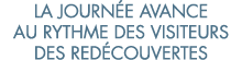 la journ e avance au rythme des visiteurs des red couvertes