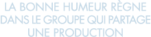 la bonne humeur r gne dans le groupe qui partage une production 