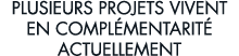 plusieurs projets vivent en compl mentarit  actuellement