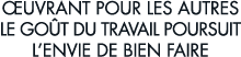  uvrant pour les autres le go t du travail poursuit l envie de bien faire