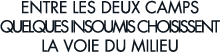 entre les deux camps quelques insoumis choisissent la voie du milieu 