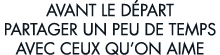 avant le d part partager un peu de temps avec ceux qu on aime 