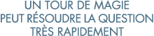 un tour de magie peut r soudre la question tr s rapidement